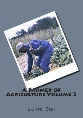 A Farmer of Agriculture Volume 2 1