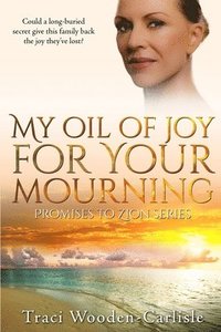 bokomslag My Oil Of Joy For Your Mourning