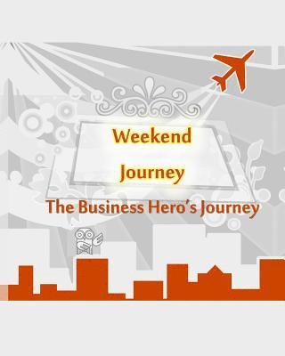 bokomslag The Business Hero's Journey Workbook (Weekend Journey)