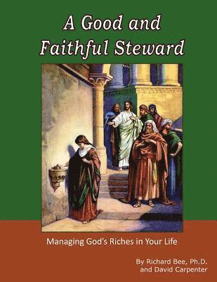 A Good and Faithful Steward 1