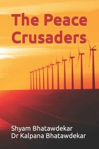 bokomslag The Peace Crusaders