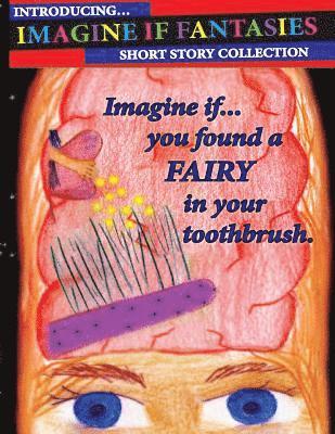 bokomslag Imagine If You Found a Fairy in your Toothbrush