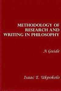 bokomslag Methodology of Research and Writing in Philosophy: A Guide