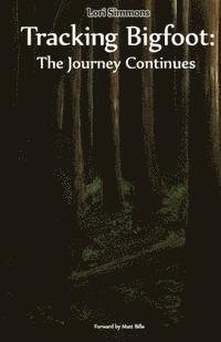 Tracking Bigfoot: The Journey Continues 1
