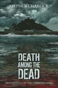 bokomslag Death among the Dead: A Zombie Novel