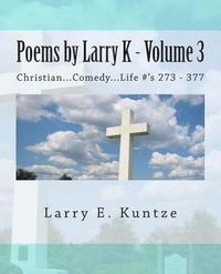 bokomslag Poems by Larry K - Volume 3: Christian...Comedy...Life