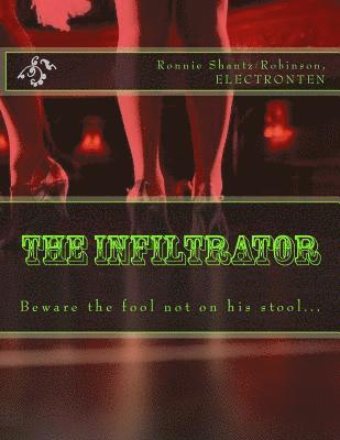 bokomslag The Infiltrator: Beware the fool not on his stool...