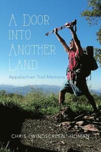 bokomslag A Door into Another Land: Appalachian Trail Memoirs