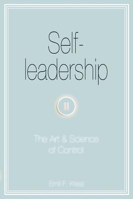 bokomslag Self-leadership: The Art and Science of Control