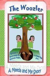 Rhonda L. Paglia - The Woozler: A Meeda and Me Story, Häftad