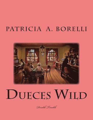 Patricia a. Borelli - Dueces Wild: Double Trouble, Häftad