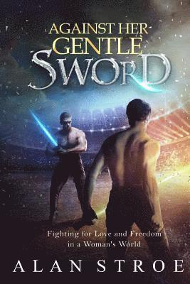 Against Her Gentle Sword