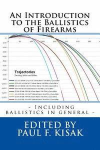 bokomslag An Introduction to the Ballistics of Firearms: Edited by Paul F. Kisak