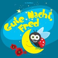 bokomslag Gute Nacht, Fred: Einschlafbuch für Kinder