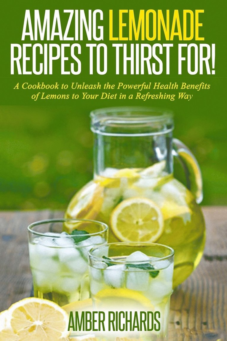 Amazing Lemonade Recipes To Thirst For! 1