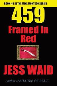 bokomslag 459 - Framed in Red: Book #2 in the Mike Montego Series