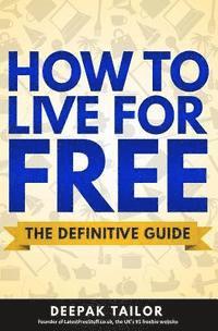bokomslag How To Live For Free: The Definitive Guide