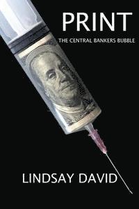 bokomslag Print: The Central Bankers Bubble