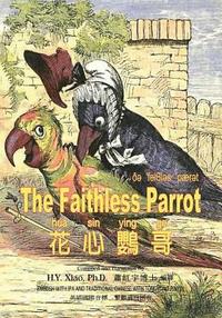 bokomslag The Faithless Parrot (Traditional Chinese): 08 Tongyong Pinyin with IPA Paperback Color