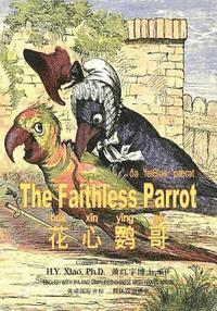 bokomslag The Faithless Parrot (Simplified Chinese): 10 Hanyu Pinyin with IPA Paperback Color