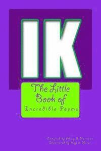 The Little Book of Incredible Poems 1