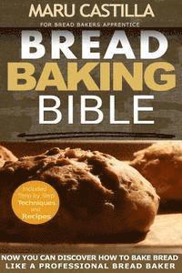 bokomslag Bread Baking Bible: For Bread Bakers Apprentice