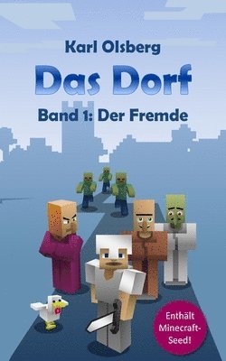 Karl Olsberg - Das Dorf Band 1: Der Fremde, Häftad