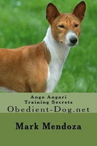 bokomslag Ango Angari Training Secrets: Obedient-Dog.net