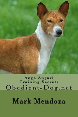 Ango Angari Training Secrets: Obedient-Dog.net 1