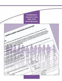 Unemployment Insurance in the Wake of the Recent Recession 1