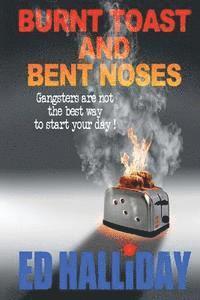 Burnt Toast and Bent Noses 1