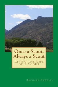 bokomslag Once a Scout, Always a Scout: Living the Life of a Scout