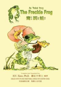 bokomslag The Freckle Frog (Traditional Chinese): 07 Zhuyin Fuhao (Bopomofo) with IPA Paperback Color