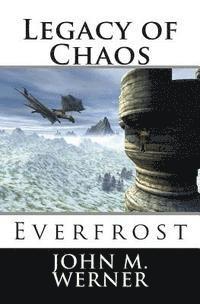 Legacy of Chaos: Everfrost 1