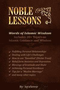 bokomslag Noble Lessons: Words of Islamic Wisdom: Collection of Islamic Articles based on Quran and Hadith