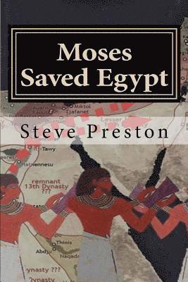 bokomslag Moses Saved Egypt: Story of Kamoses, Moses, and Ahmoses