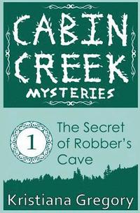 bokomslag The Secret of Robber's Cave