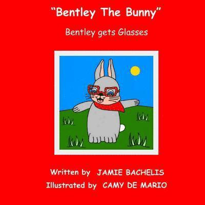 Bentley The Bunny: Bentley gets Glasses 1