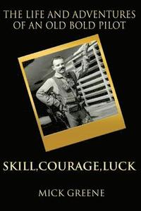 bokomslag The Life and Adventures of an Old Bold Pilot: Skill, Courage, Luck