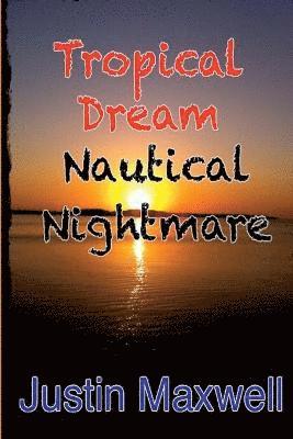 Tropical Dream Nautical Nightmare 1