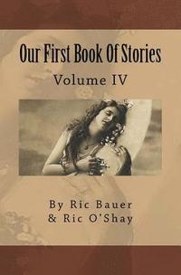 bokomslag Our First Book Of Stories: Volume IV