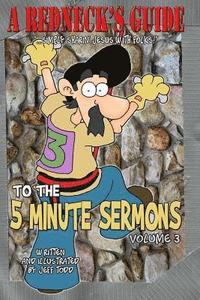 bokomslag A Redneck's Guide To The 5 Minute Sermons