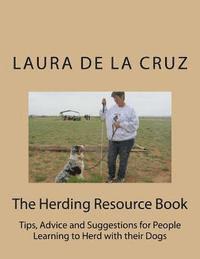 bokomslag The Herding Resource Book: Tips, Advice and Suggestions for People Learning to Herd with their Dogs