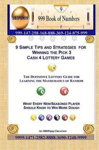 bokomslag 9 Simple Tips and Strategies for Winning the Pick 3 Cash 4 Lottery Games