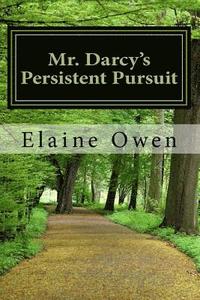 bokomslag Mr. Darcy's Persistent Pursuit