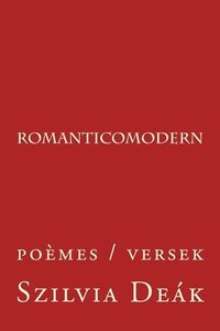 bokomslag romanticomodern: poèmes / versek