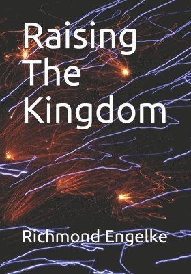 Raising The Kingdom 1