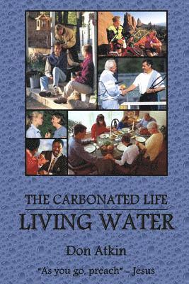 Don Atkin - Living Water: Living the Carbonated Life, Häftad