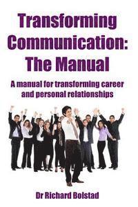 bokomslag Transforming Communication: The Manual