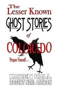 bokomslag The Lesser Known Ghost Stories of Colorado Book 1 and 2